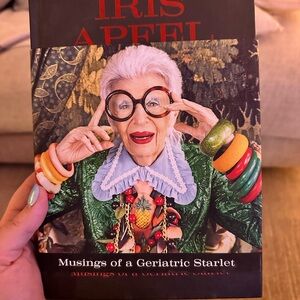 Iris Apfel musings of a geriatric starlet book- new, great condition.